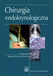 Chirurgia endokrynologiczna - Stanisław Cichoń, Lech Poloński