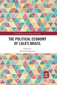 The Political Economy of Lula's Brazil - Chadarevian Pedro