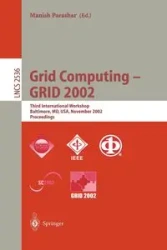 Grid Computing - GRID 2002 - Parashar Manish