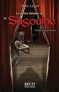 La petite histoire de la Sagouine - Viola Léger