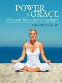 Power and Grace - Catherine R. Stallworth MD