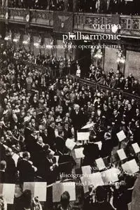 Wiener Philharmoniker 2 - Vienna Philharmonic and Vienna State Opera Orchestras. Discography Part 2 1954-1989.  [2000]. - John Hunt