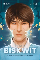 Biskwit. O ludziach kruchych jak ciastka - Sun Mi Kim