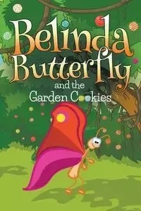 Belinda Butterfly and the Garden Cookies - Kids Jupiter