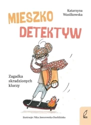 Mieszko Detektyw. Zagadka skradzionych kluczy - Katarzyna Wasilkowska