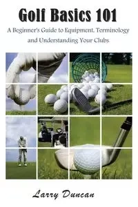 Golf Basics 101 - Duncan Larry