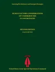 Human Factors Considerations of Undergrounds in Insurgencies (Assessing Revolutionary and Insurgent Strategies Series) - Tompkins Paul J.