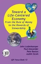 Toward a Life-Centered Economy - John Lodenkamper
