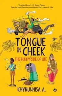Tongue In Cheek - A. Khyrunnisa