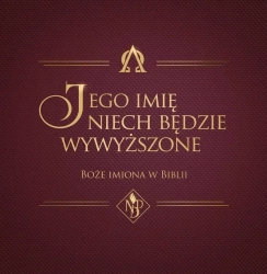 Jego imię niech będzie wywyższon - praca zbiorowa