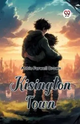 Kisington Town - Abbie Brown Farwell