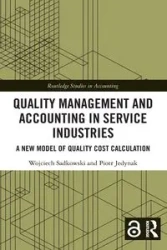 Quality Management and Accounting in Service Industries - Wojciech Sadkowski