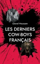 Les derniers cow-boys français - Houssam Léonel