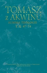 Summa teologii, I, Q. 47–74 - Tomasz z Akwinu