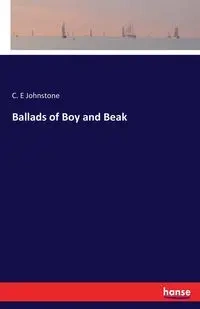 Ballads of Boy and Beak - Johnstone C. E
