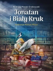 Jonatan i Biały Kruk - Andrzej Marek Grabowski, Marcin Minor