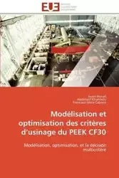 Modélisation et optimisation des critères d usinage du peek cf30 - Collectif
