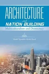 Architecture and Nation Building - Mohd Rasdi Mohd Tajuddin