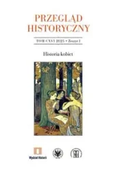 Przegląd Historyczny Tom CXVI 2025 Zeszyt 1