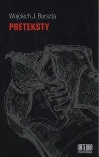 Preteksty - Wojciech Józef Burszta