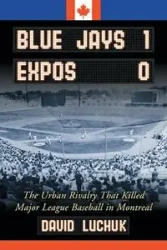Blue Jays 1, Expos 0 - David Luchuk