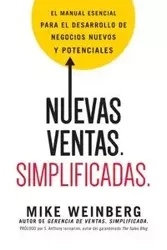 Nuevas ventas. Simplificadas. - Mike Weinberg