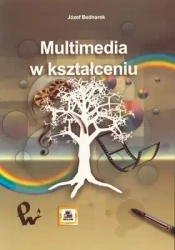 Multimedia w kształceniu - Józef Bednarek