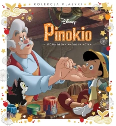 Pinokio. Historia drewnianego pajacyka. Disney - praca zbiorowa
