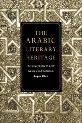 The Arabic Literary Heritage - Allen Roger