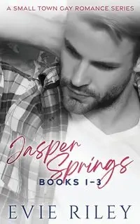 Jasper Springs Series Omnibus Volume One - Riley Evie