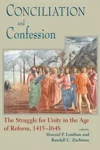 Conciliation And Confession - Louthan Howard P.