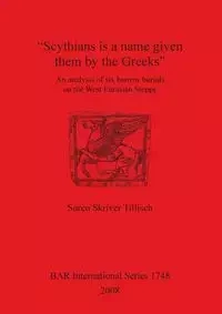 "Scythians is a name given them by the Greeks" - Skriver Tillisch Søren