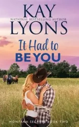 It Had To Be You - Kay Lyons
