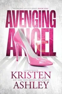 Avenging Angel - Ashley Kristen
