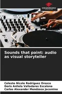 Sounds that paint - Celeste Nicole Rodríguez Orozco