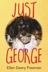 Just George - Freeman Ellen Deery