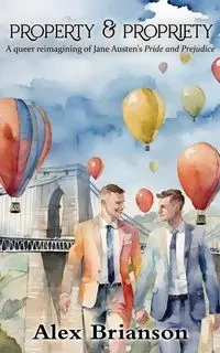 Property and Propriety - Alex Brianson