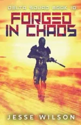 Forged In Chaos - Wilson Jesse
