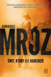eBook Świt, który nie nadejdzie - Remigiusz Mróz mobi epub