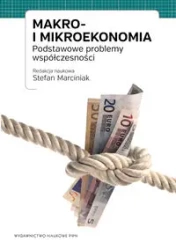 Makro i mikroekonomia. Podstawowe problemy.. - praca zbiorowa
