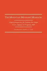 Mountain Meadows Massacre - James H. Carleton