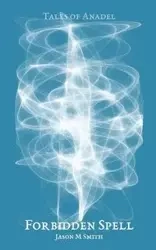 Forbidden Spell - Jason Smith M