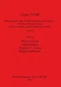 Limes XVIII - Proceedings of the XVIIIth International Congress of Roman Frontier Studies held in Amman, Jordan (September 2000), Volume 2 - Freeman Philip
