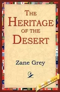 The Heritage of the Desert - Zane Grey