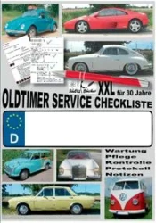 Oldtimer Service Checkliste XXL - Wartung - Pflege - Kontrolle - Protokoll - Notizen - Renate Sültz