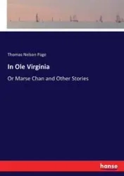 In Ole Virginia - Page Thomas Nelson