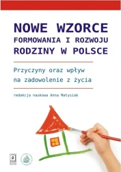 Nowe wzorce formowania i rozwoju rodziny w Polsce - Anna Matysiak