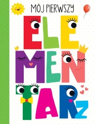 Mój pierwszy elementarz - praca zbiorowa