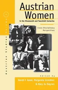 Austrian Women in the Nineteenth and Twentieth Centuries - Good David F.