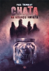 Chata na krańcu świata - Paul Tremblay